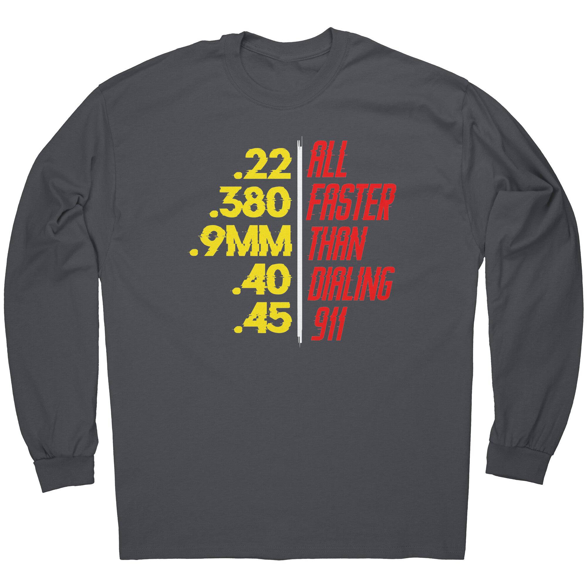 Faster Than Dialing 911 -Apparel | Drunk America 