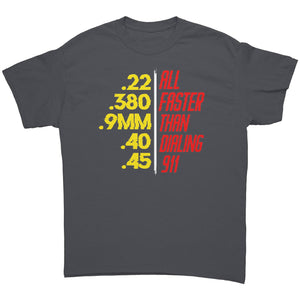 Faster Than Dialing 911 -Apparel | Drunk America 