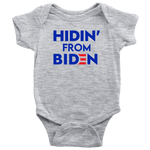 Hidin' From Biden' Baby Onesie -T-shirt | Drunk America 