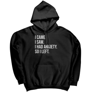 I Came I Saw I Had Anxiety (Ladies) -Apparel | Drunk America 