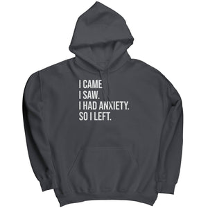 I Came I Saw I Had Anxiety (Ladies) -Apparel | Drunk America 