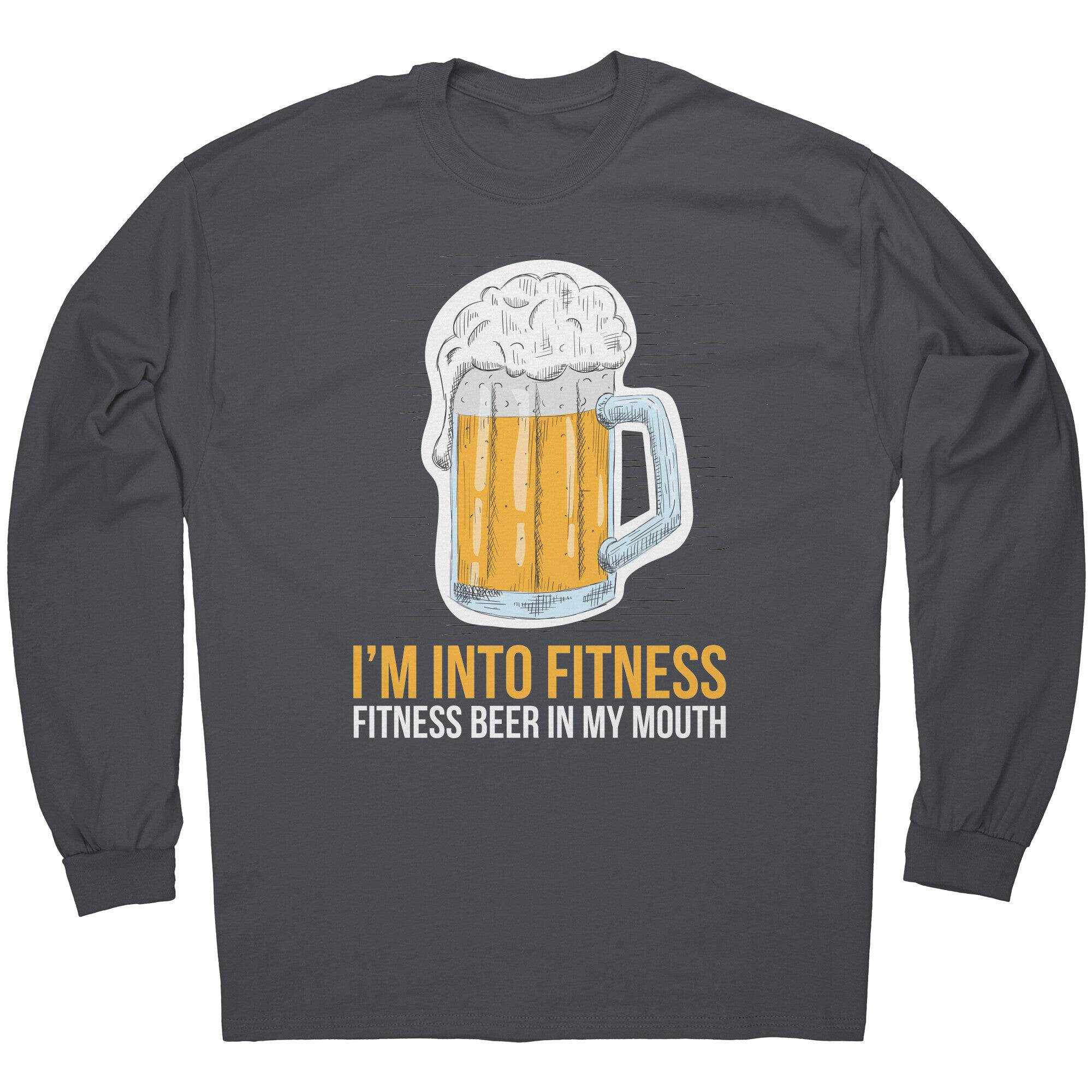 I'm Into Fitness, Fitness Beer In My Mouth -Apparel | Drunk America 