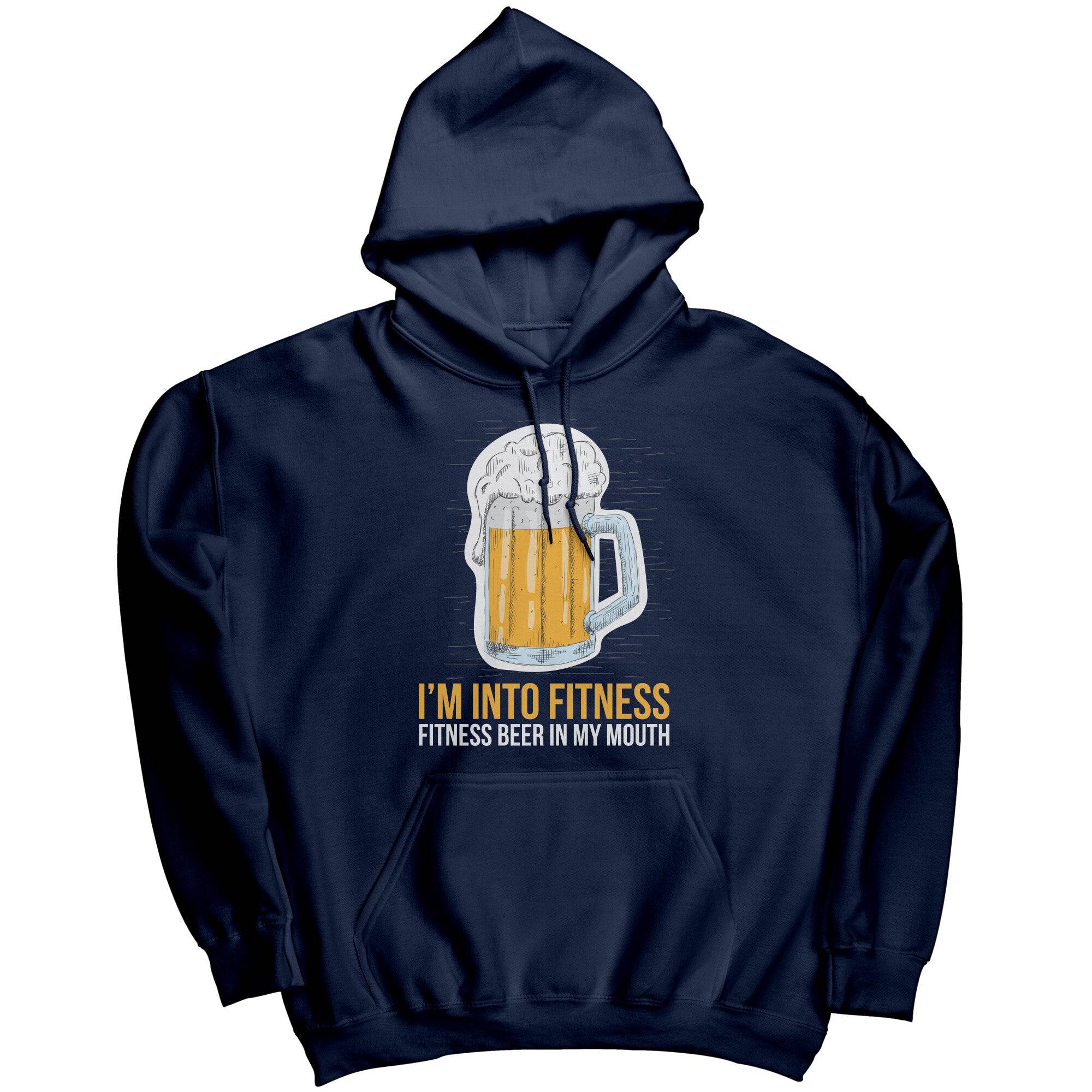 I'm Into Fitness, Fitness Beer In My Mouth -Apparel | Drunk America 