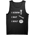 I Screw I Nut I Bolt -Apparel | Drunk America 