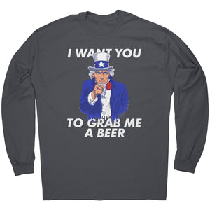 I Want You To Grab Me A Beer -Apparel | Drunk America 