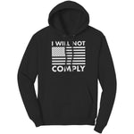 I Will Not Comply – Apparel by Drunk America