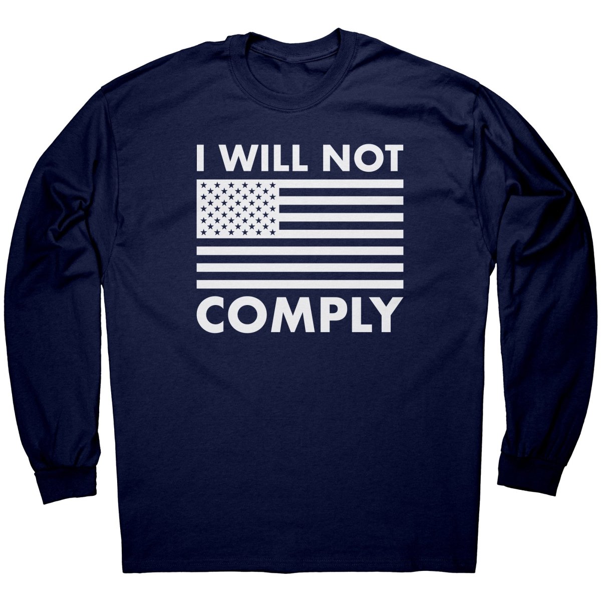 I Will Not Comply – Apparel by Drunk America