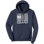 I Will Not Comply – Apparel by Drunk America