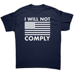 I Will Not Comply – Apparel by Drunk America