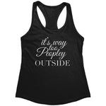 It's Way Too Peopley Outside (Ladies) -Apparel | Drunk America 
