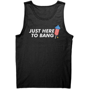 Just Here To Bang -Apparel | Drunk America 