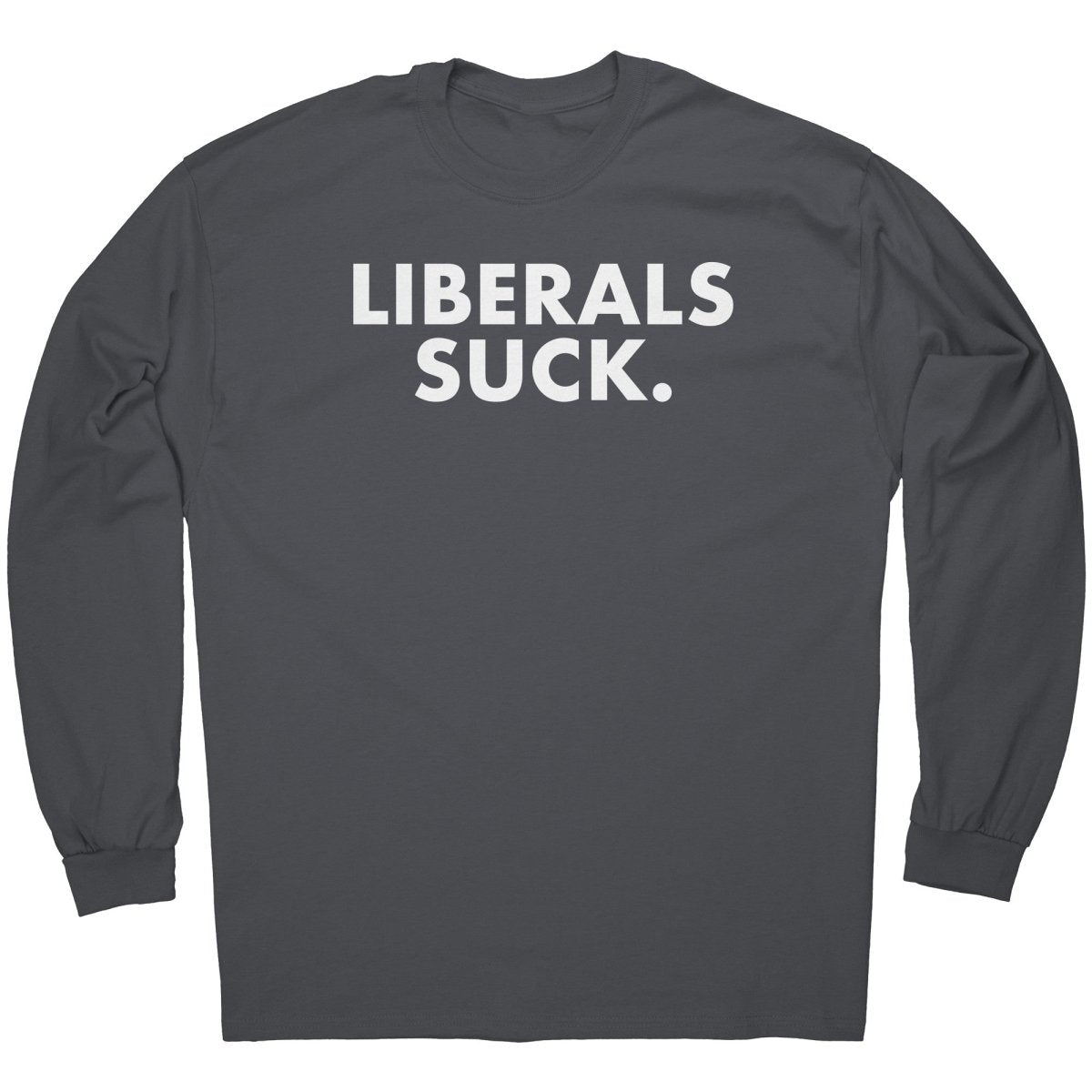 Liberals Suck – Apparel by Drunk America