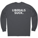 Liberals Suck – Apparel by Drunk America