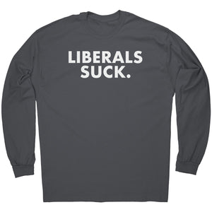 Liberals Suck – Apparel by Drunk America
