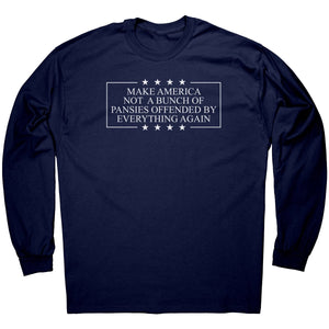 Make America Not A Bunch Of Pansies Offended By Everything Again – Apparel by Drunk America