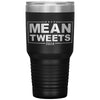 Mean Tweets 2024 Tumbler -Tumblers | Drunk America 