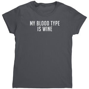 My Blood Type Is Wine (Ladies) -Apparel | Drunk America 