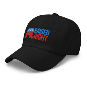 Raised Right Dad hat - | Drunk America 
