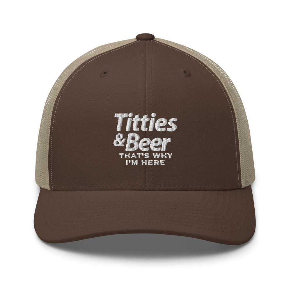 Titties & Beer That's Why I'm Here Trucker Cap - | Drunk America 