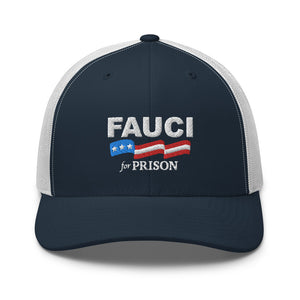 Fauci For Prison Trucker Cap - | Drunk America 