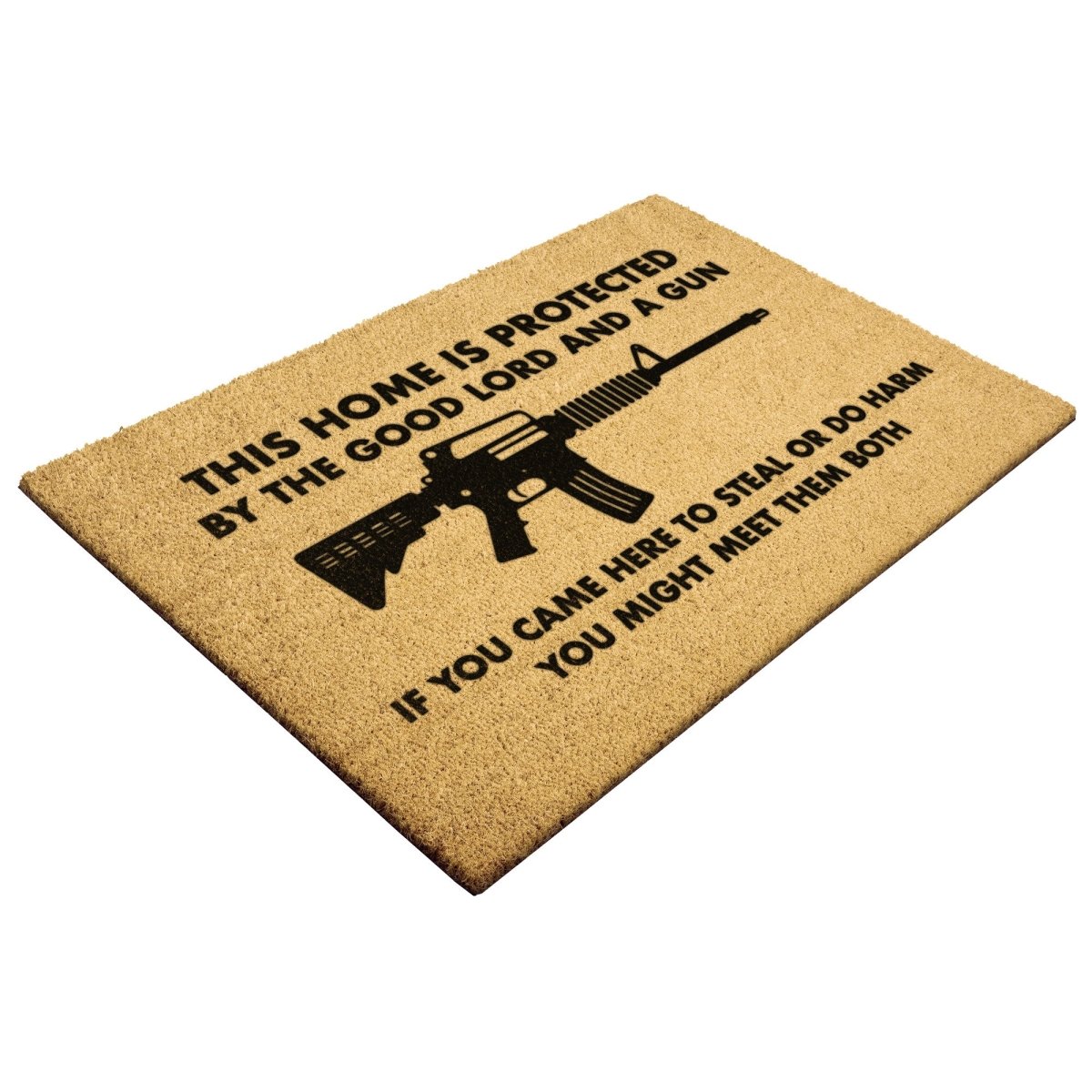 This Home Is Protected By The Good Lord And A Gun If You Came Here To Steal You Might Meet Them Both Doormat – Home Goods by Drunk America