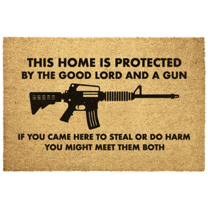 This Home Is Protected By The Good Lord And A Gun If You Came Here To Steal You Might Meet Them Both Doormat – Home Goods by Drunk America