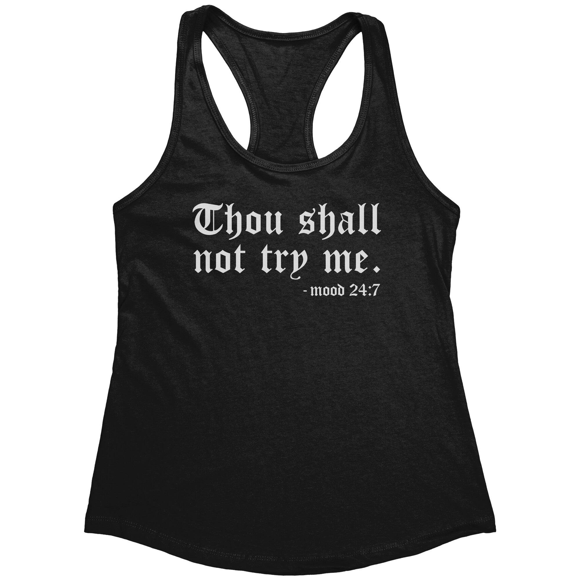 Thou Shall Not Try Me (Ladies) -Apparel | Drunk America 