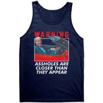 Warning Assholes Are Closer Than They Appear -Apparel | Drunk America 