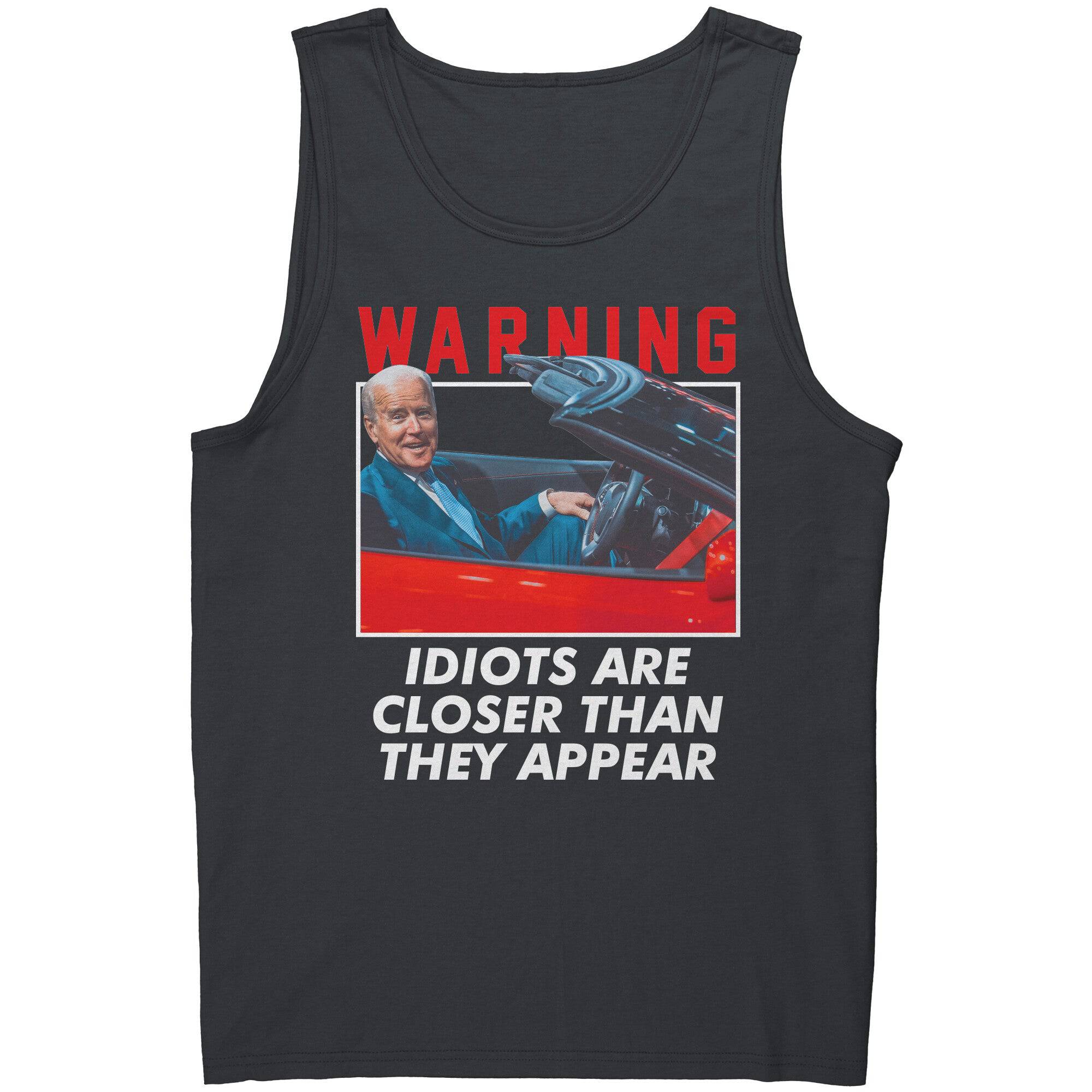 Warning Idiots Are Closer Than They Appear -Apparel | Drunk America 